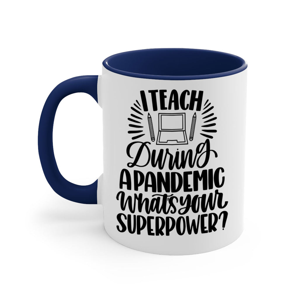 I Teach During A Pandemic Style 73#- teacher-Mug / Coffee Cup