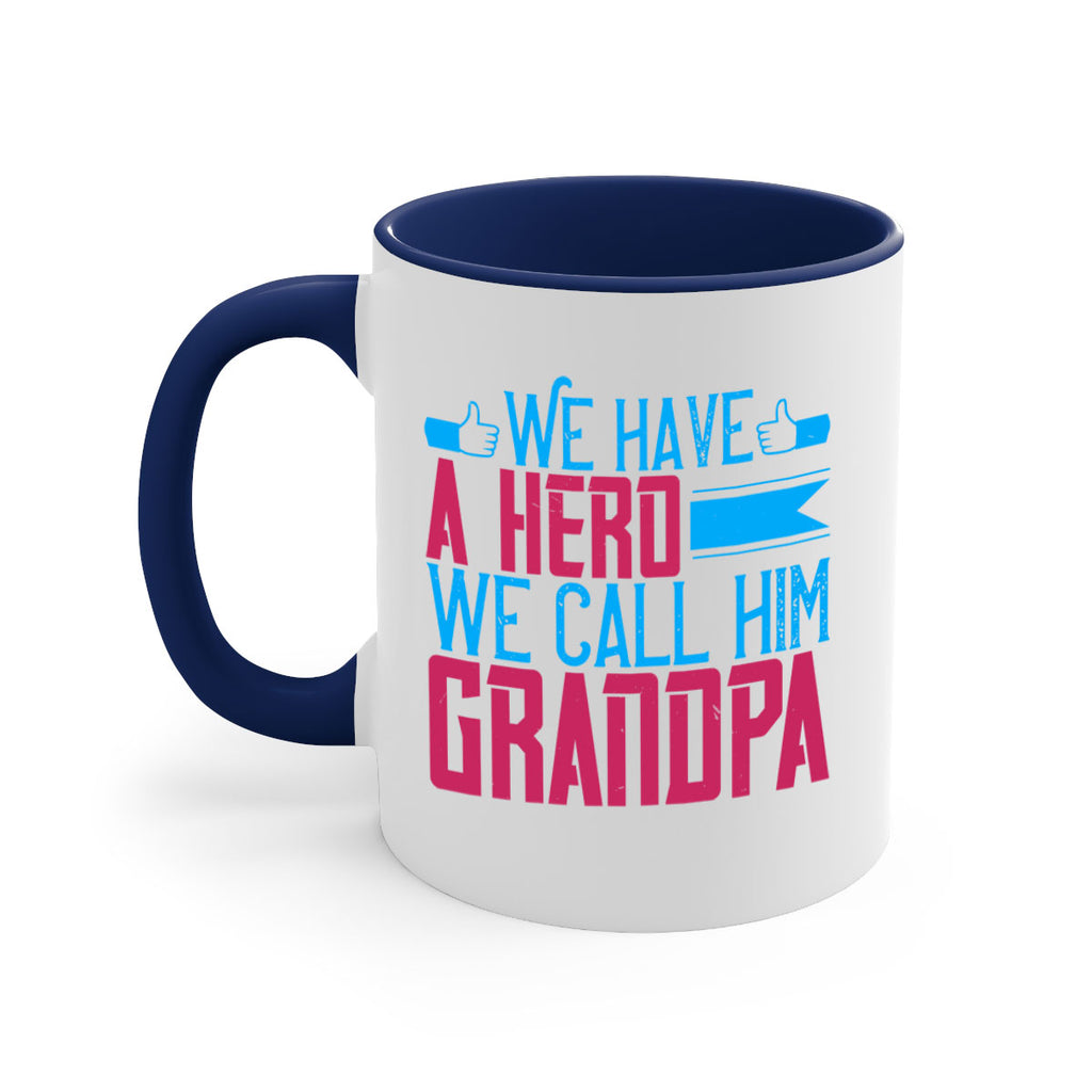 We have a hero 61#- grandpa-Mug / Coffee Cup