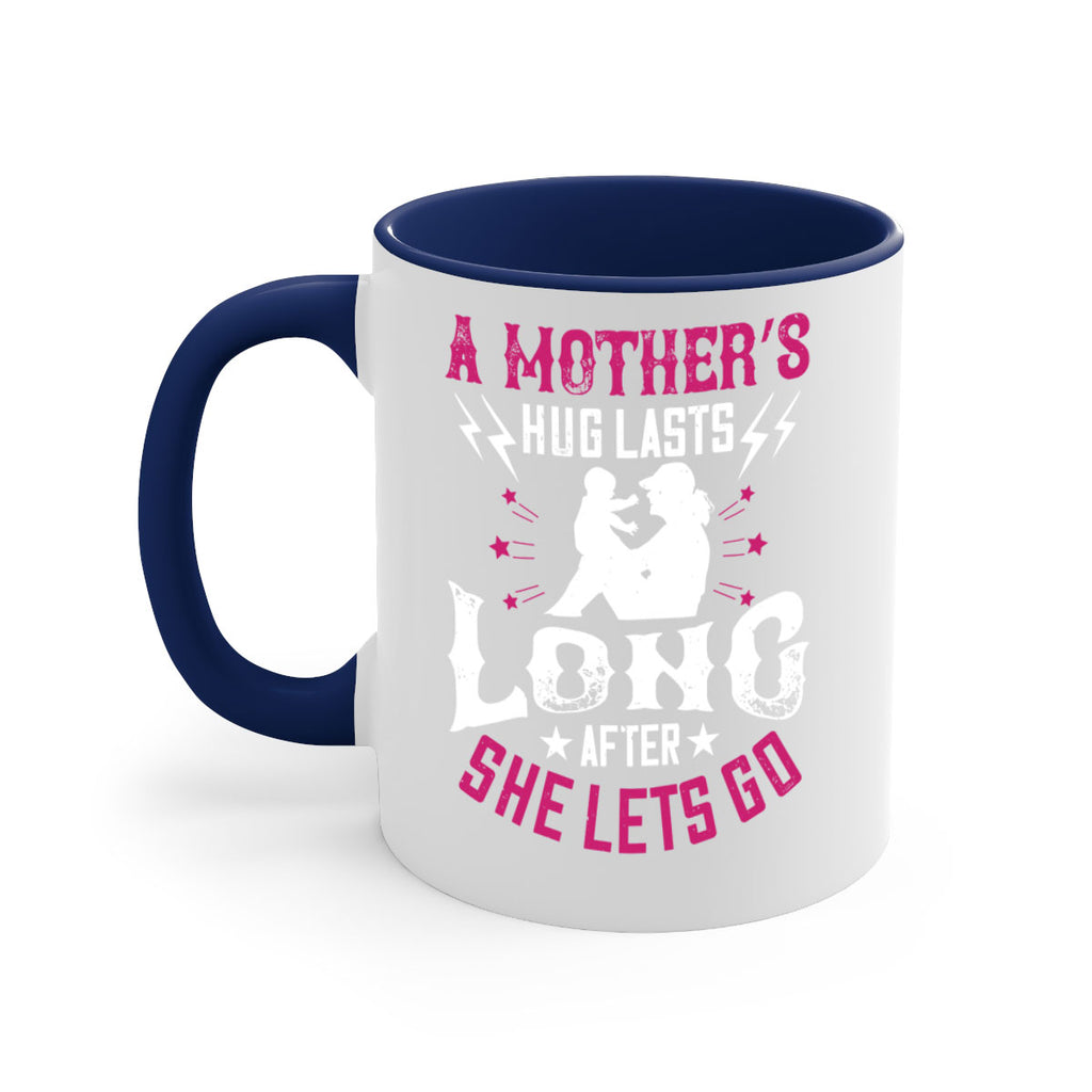 a mother’s hug lasts long after she lets go 232#- mom-Mug / Coffee Cup