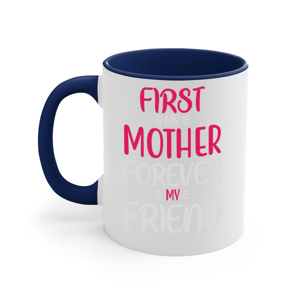 first my mother forever my friend 183#- mom-Mug / Coffee Cup