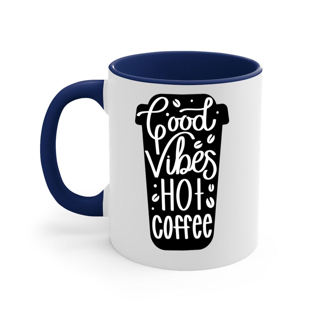 good vibes hot coffee 117#- coffee-Mug / Coffee Cup