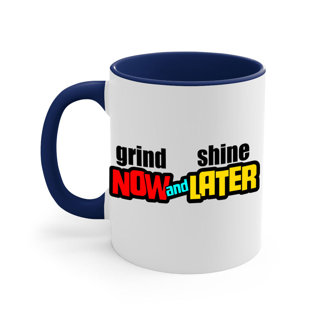 grind now and shine later 142#- black words - phrases-Mug / Coffee Cup
