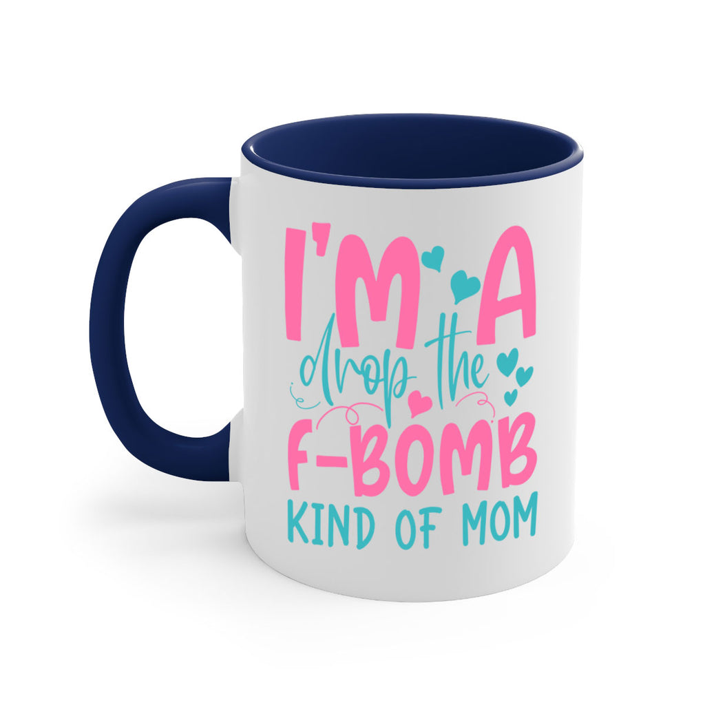 im drop the fbomb kind of mom 337#- mom-Mug / Coffee Cup