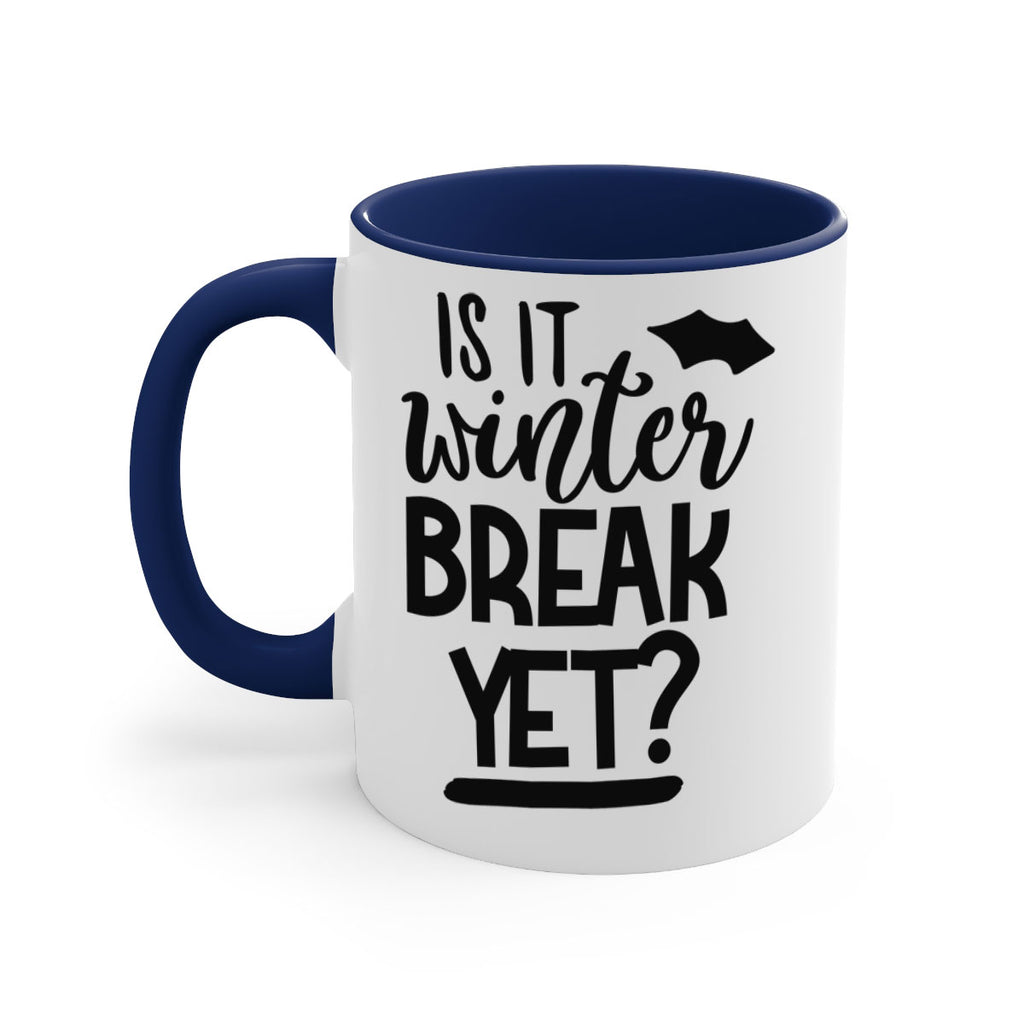 is it winter break yet 395#- mom-Mug / Coffee Cup
