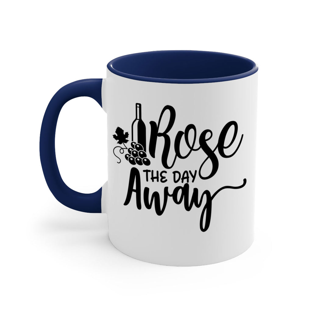 rose the day away 172#- wine-Mug / Coffee Cup