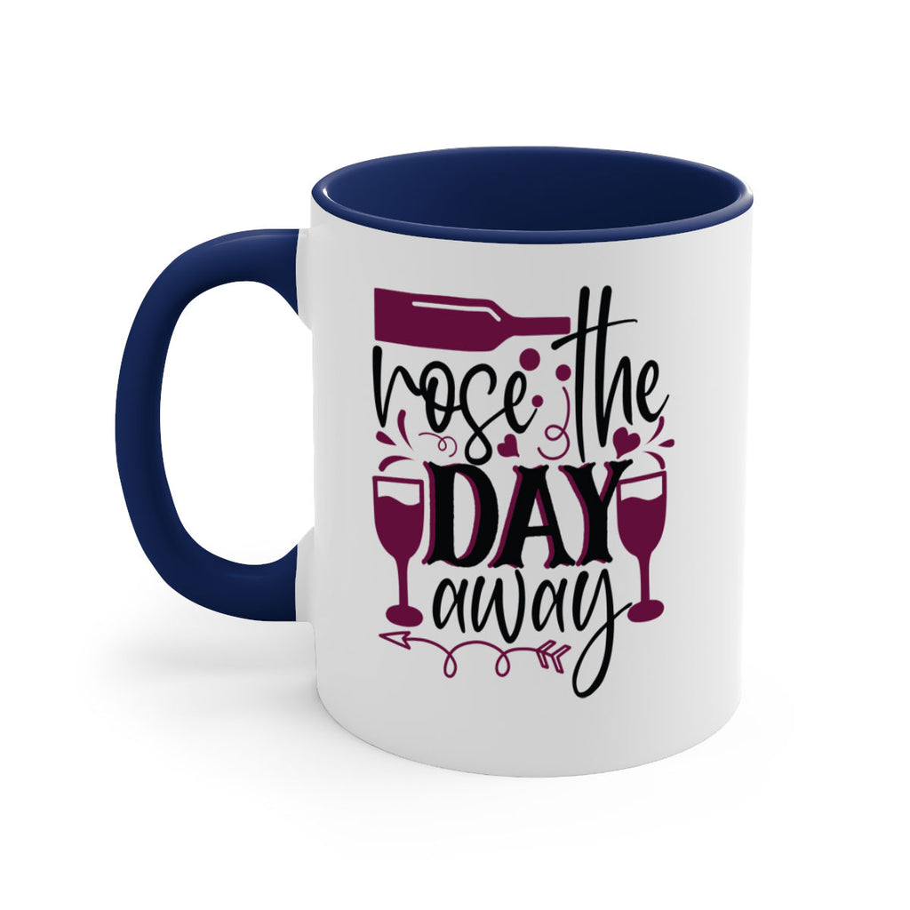 rose the day away 174#- wine-Mug / Coffee Cup