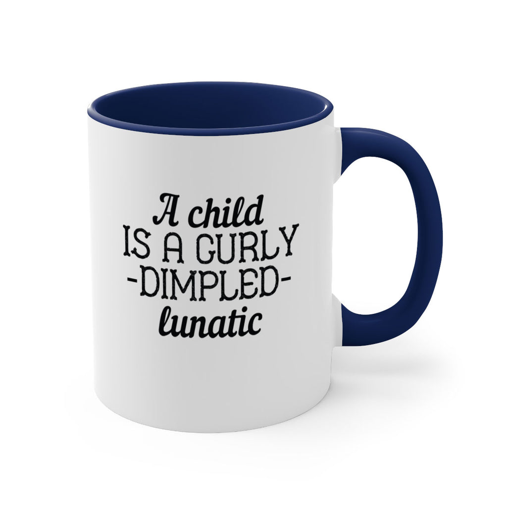 A child is a curly dimpled lunatic Style 7#- kids-Mug / Coffee Cup