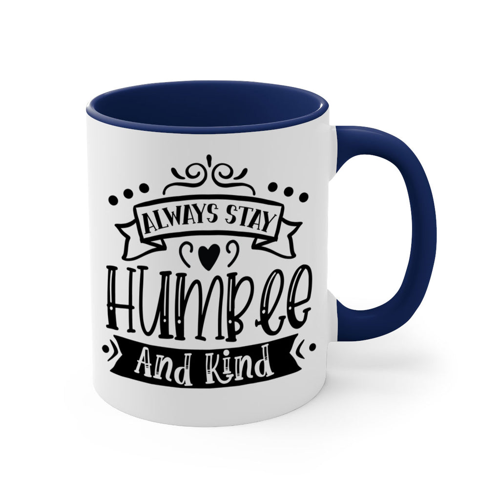 Always Stay Humble And Kind Style 146#- motivation-Mug / Coffee Cup