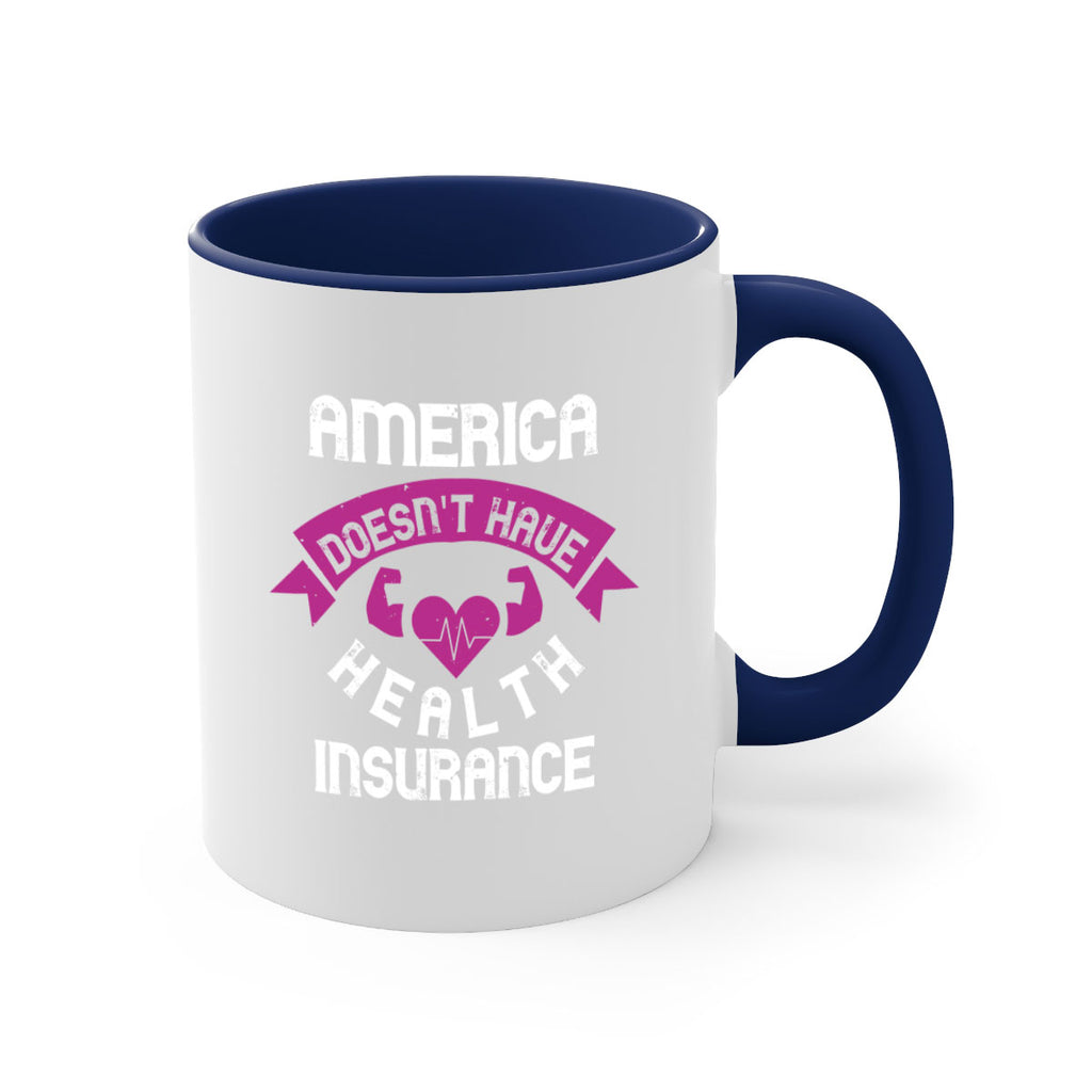 America doesnt have health insurance Style 28#- World Health-Mug / Coffee Cup