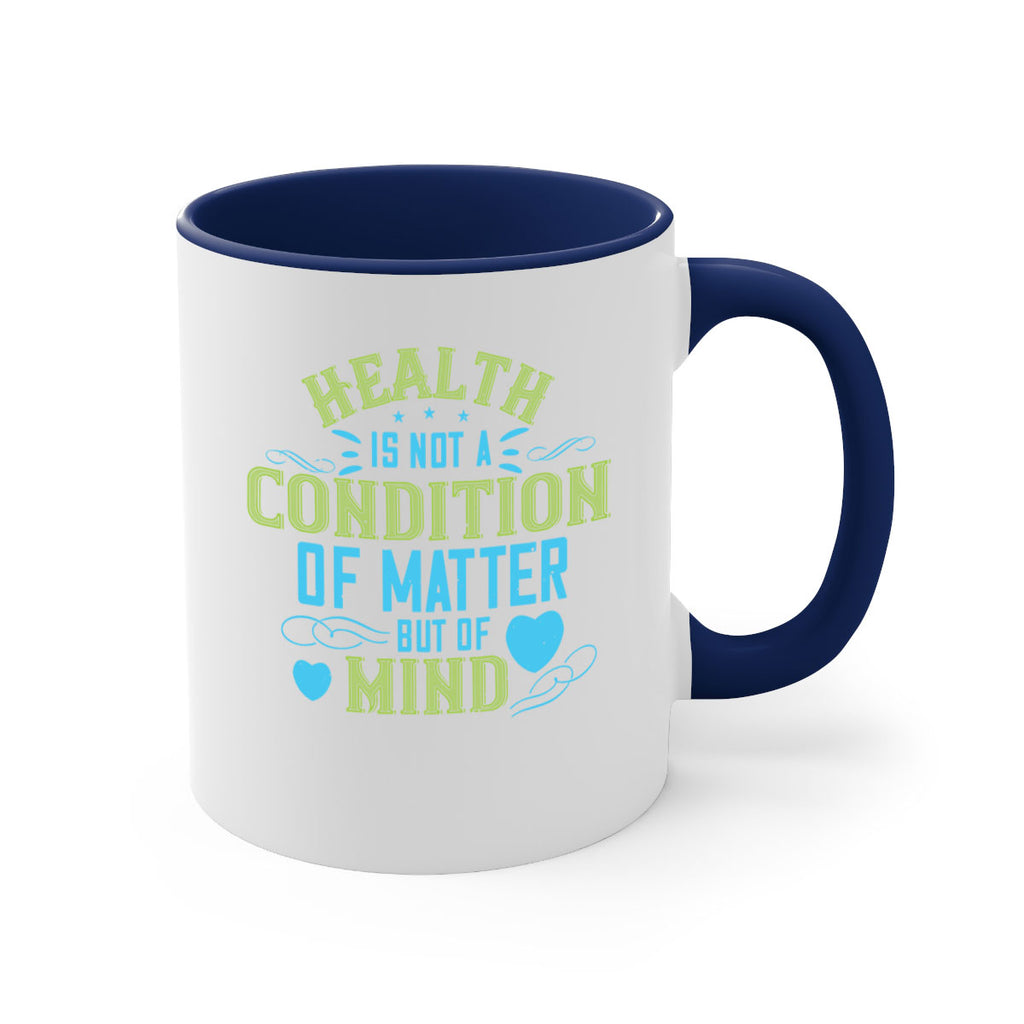 Health is not a condition of matter but of Mind Style 42#- World Health-Mug / Coffee Cup
