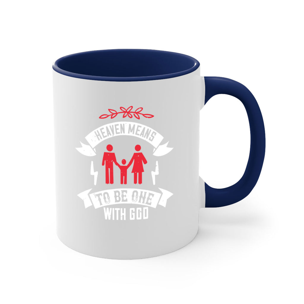 Heaven means to be one with God Style 37#- World Health-Mug / Coffee Cup