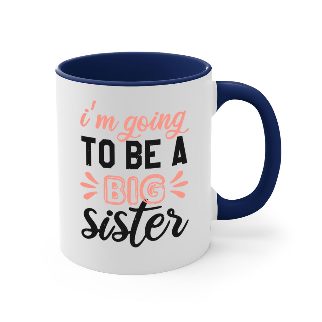 Im going to be a big sister Style 34#- baby shower-Mug / Coffee Cup