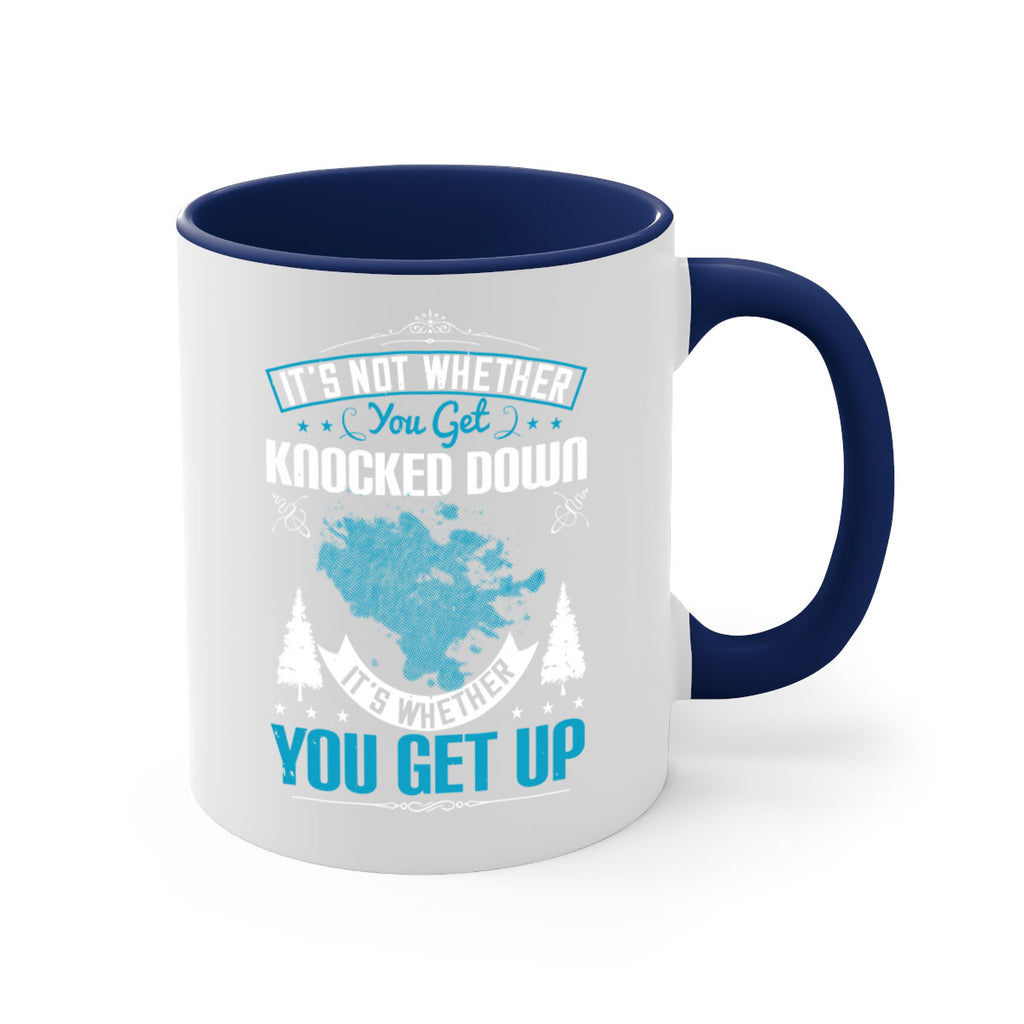 It’s Not Whether You Get Knocked Down It’s Whether You Get Up Style 32#- motivation-Mug / Coffee Cup