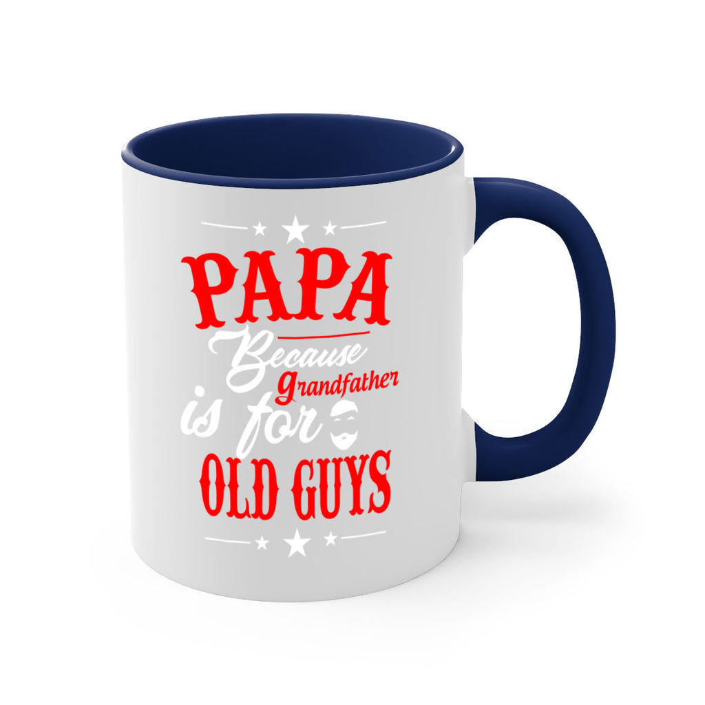 PAPA Because 118#- grandpa-Mug / Coffee Cup