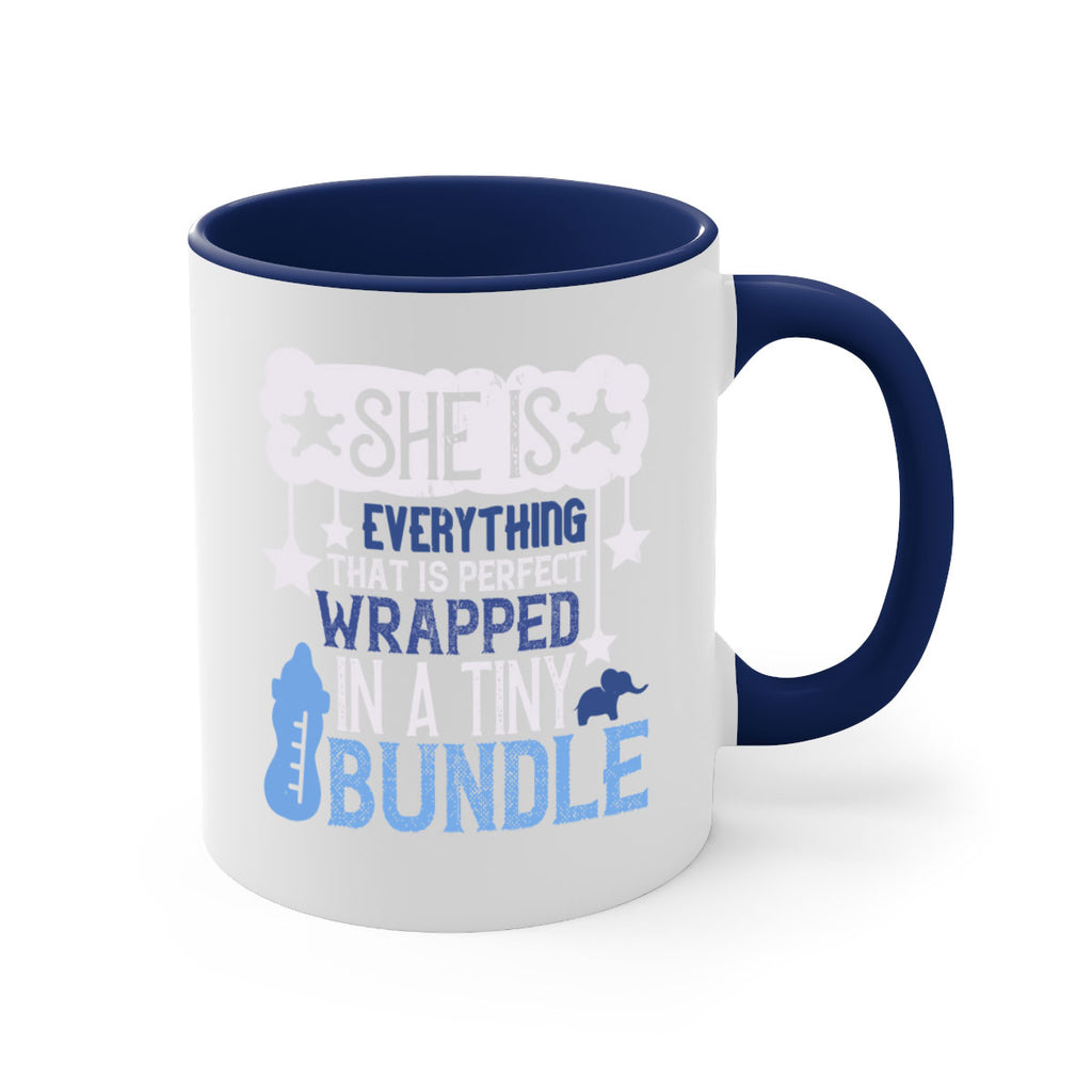 She is everything that is perfect wrapped in a tiny bundle Style 10#- baby2-Mug / Coffee Cup