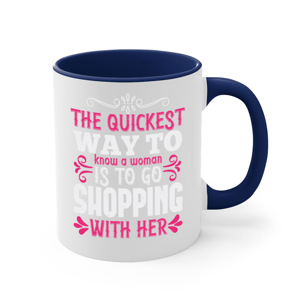The quickest way to know a woman is to go shopping with her Style 23#- aunt-Mug / Coffee Cup