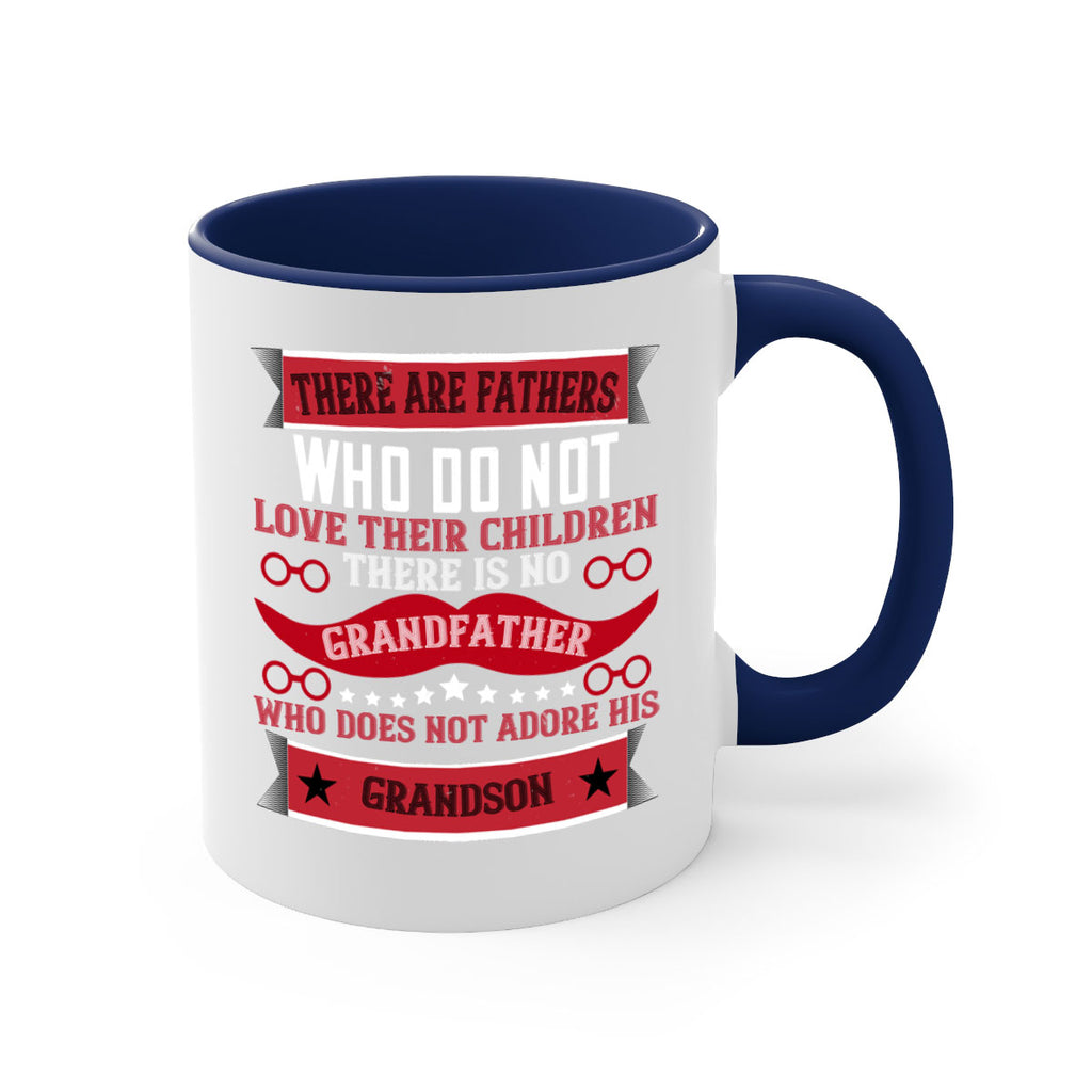 There are fathers who do not love their children 63#- grandpa-Mug / Coffee Cup