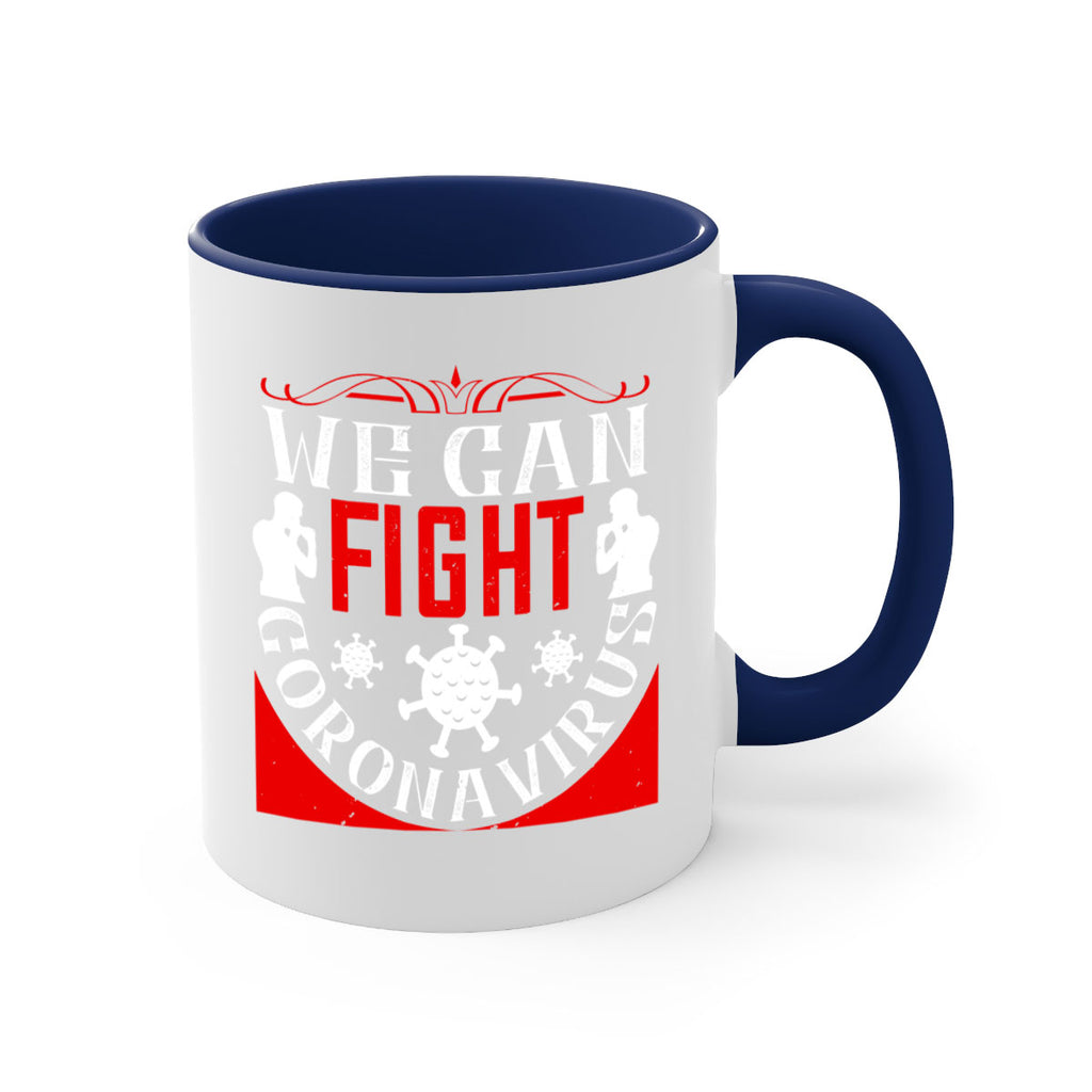 We Can Fight CoronaVirus Style 10#- corona virus-Mug / Coffee Cup