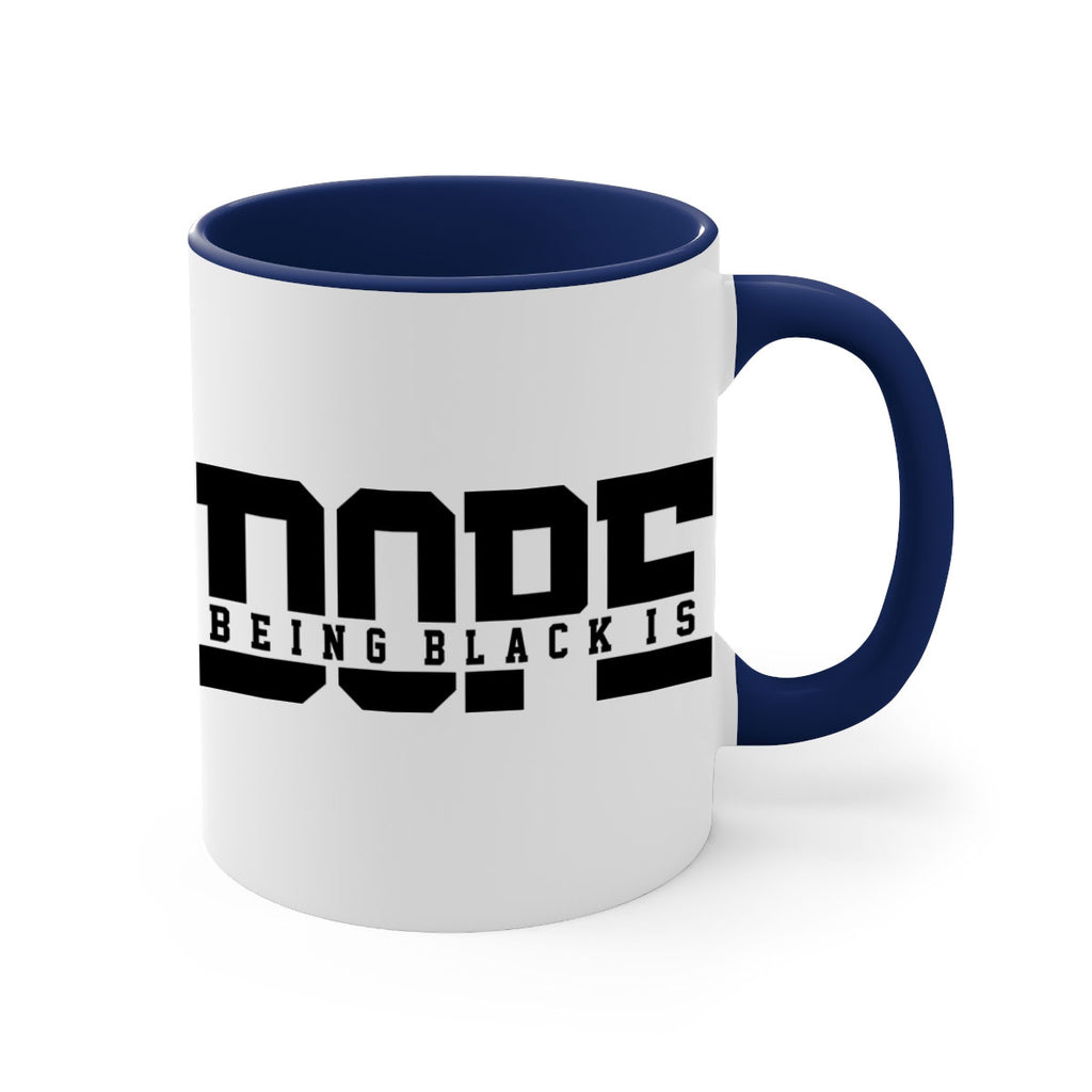 being black is dope 260#- black words - phrases-Mug / Coffee Cup