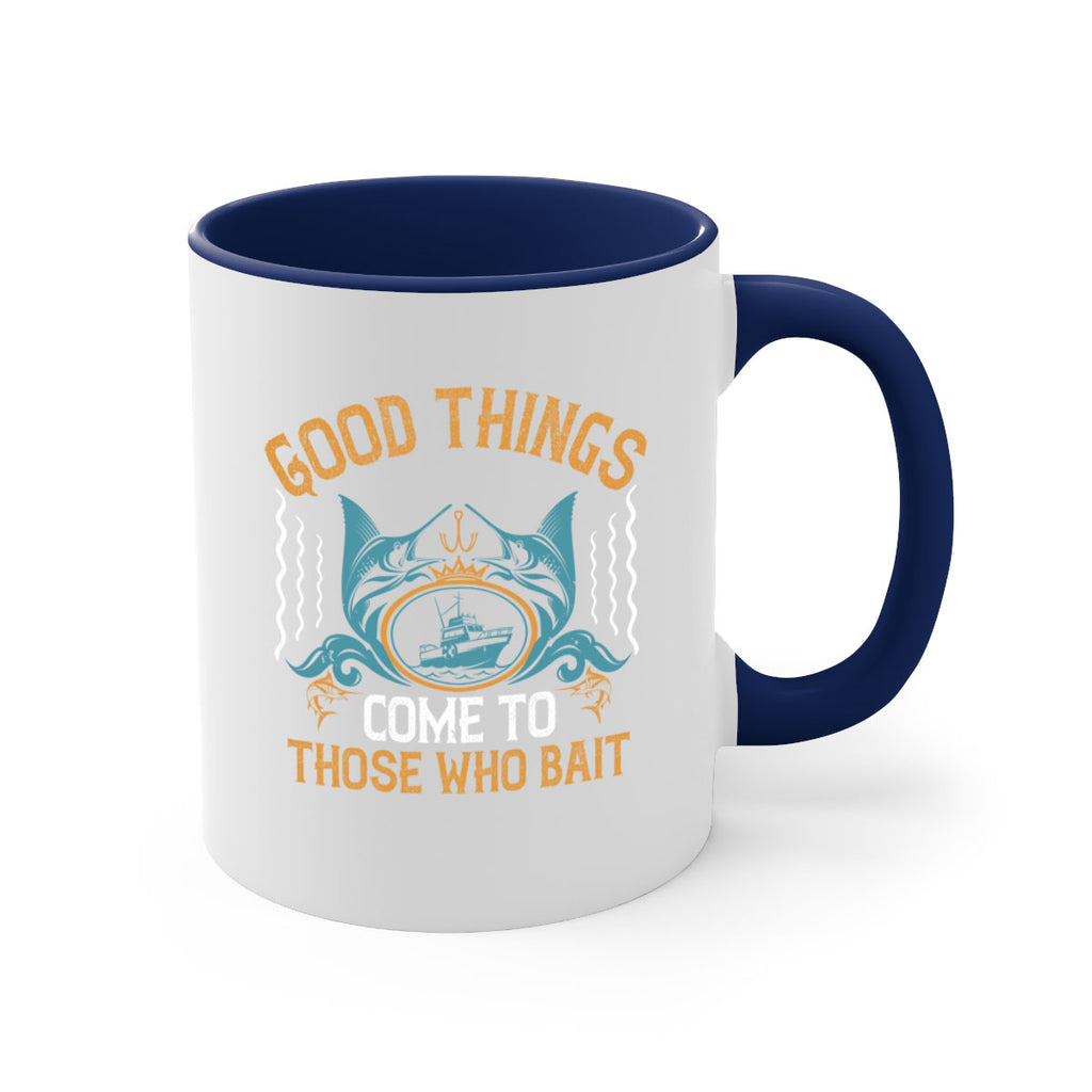 good things come to those who bait 263#- fishing-Mug / Coffee Cup