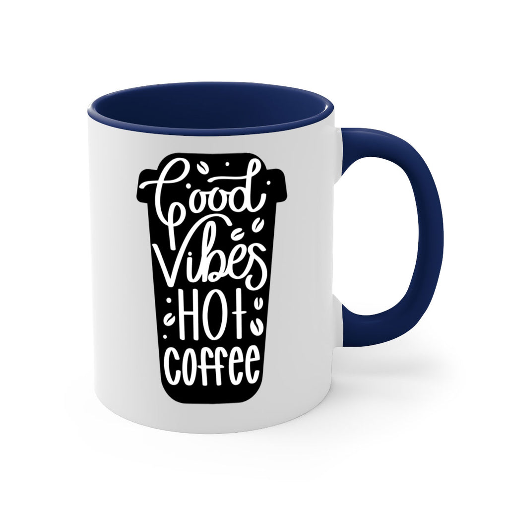 good vibes hot coffee 117#- coffee-Mug / Coffee Cup