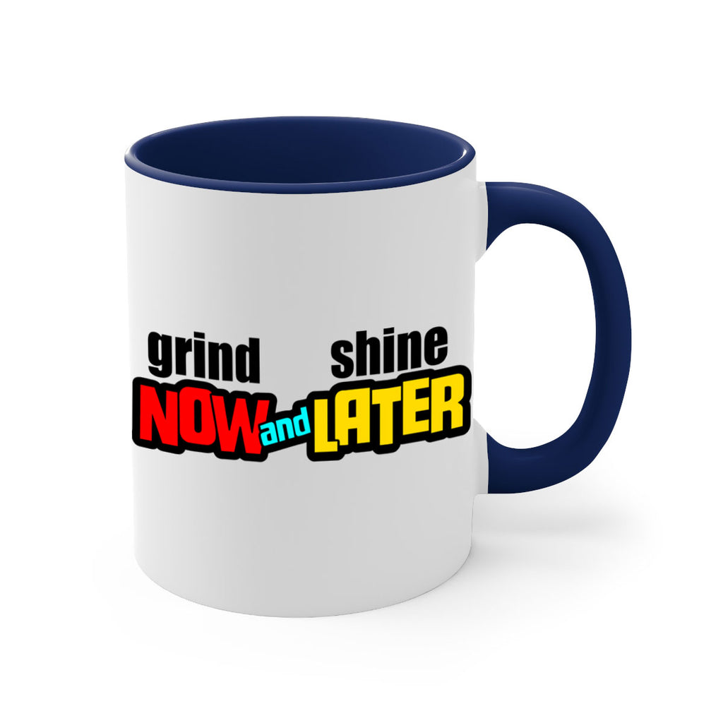 grind now and shine later 142#- black words - phrases-Mug / Coffee Cup