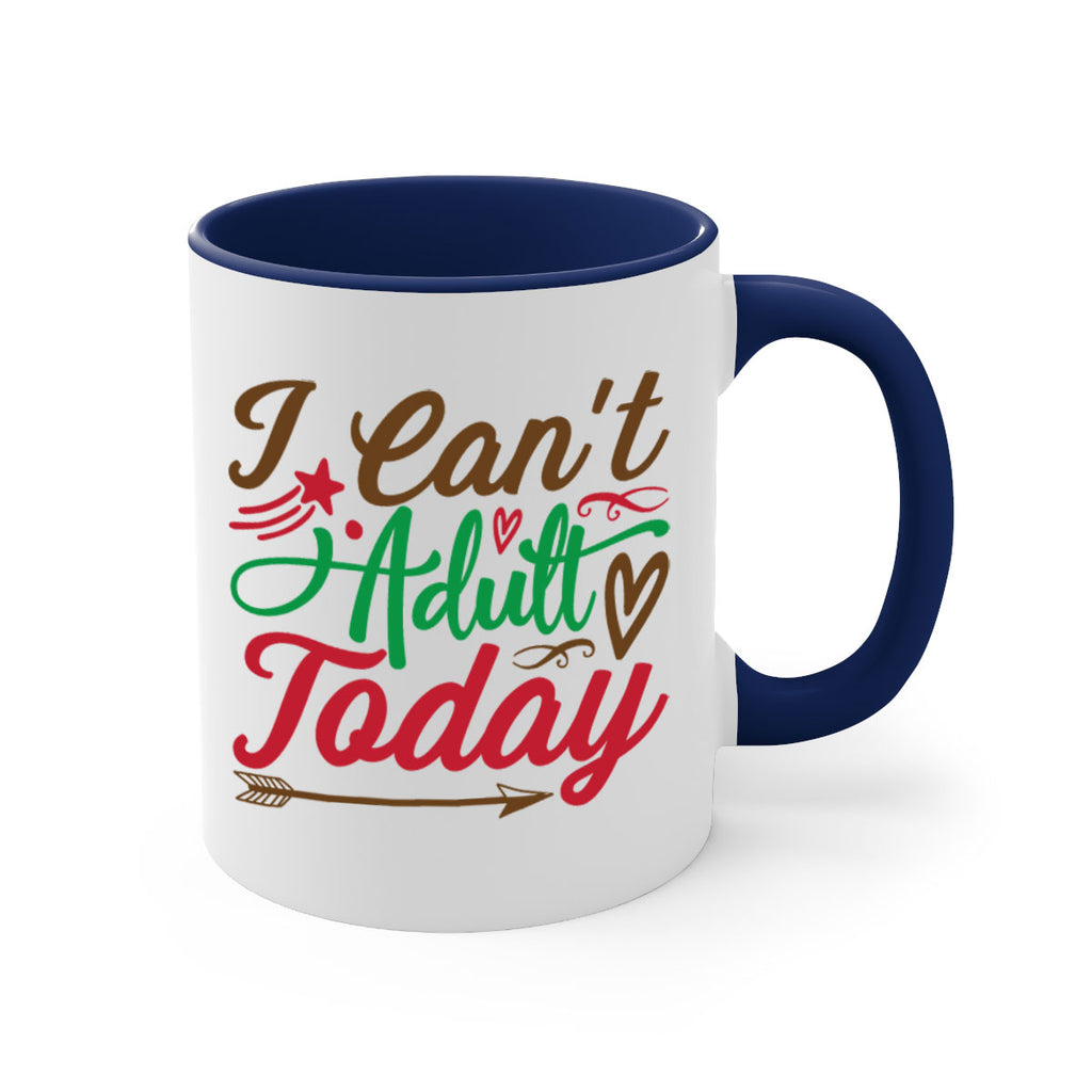 i cant adult today 257#- christmas-Mug / Coffee Cup