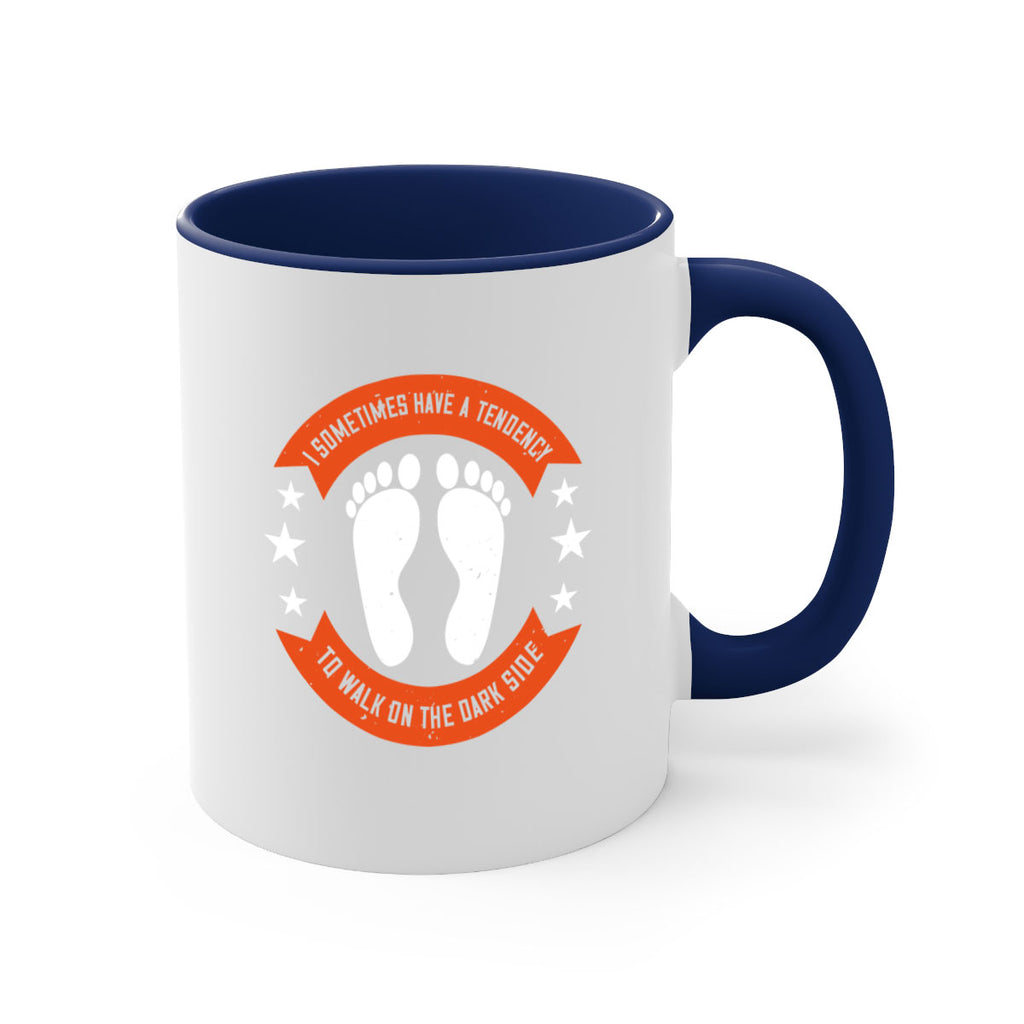 i sometimes have a tendency to walk on the dark side 63#- walking-Mug / Coffee Cup