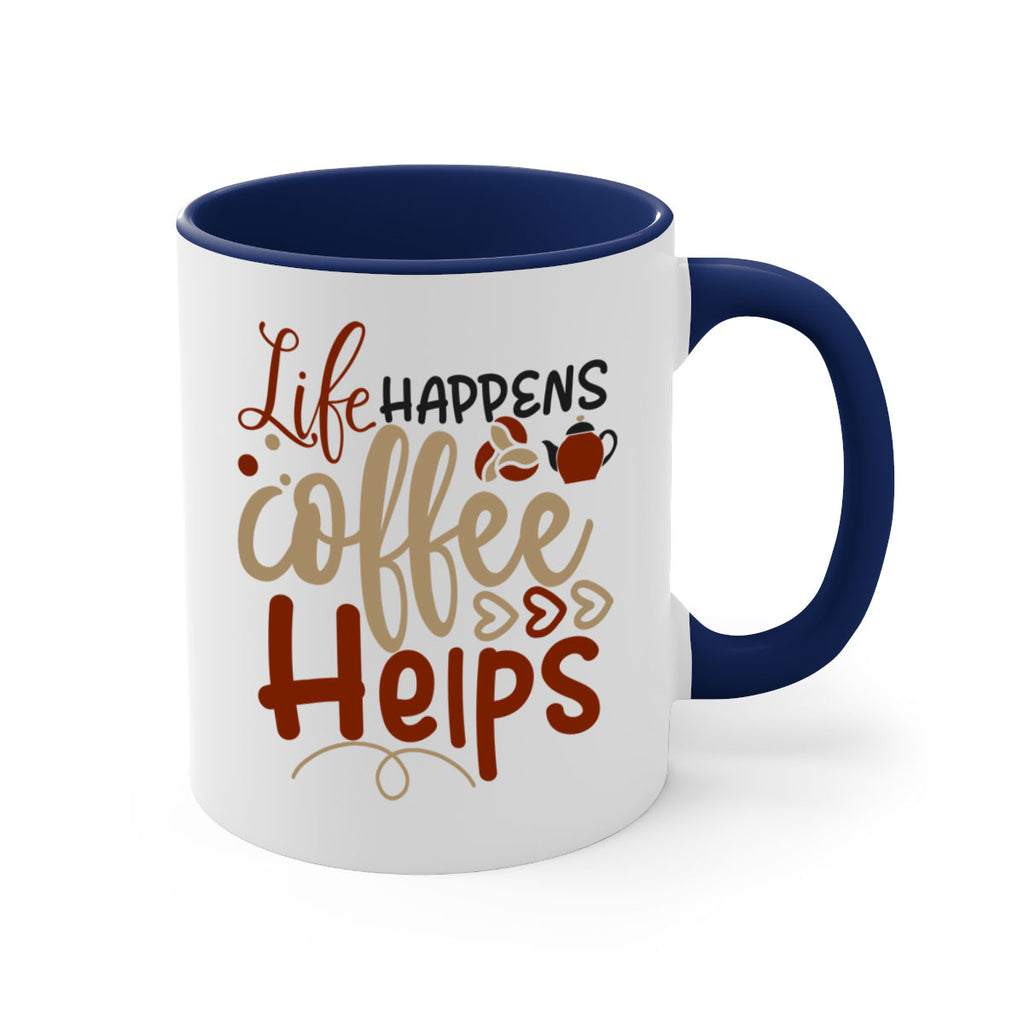 life happens coffee helps 209#- coffee-Mug / Coffee Cup