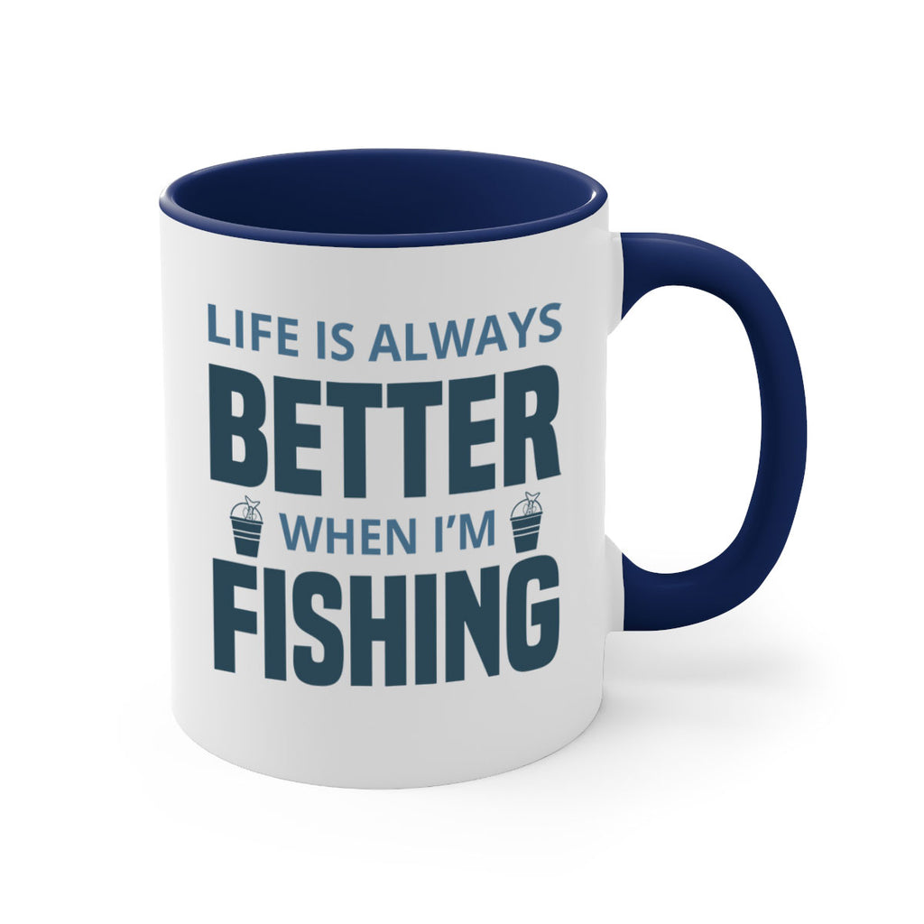 life is always better 64#- fishing-Mug / Coffee Cup