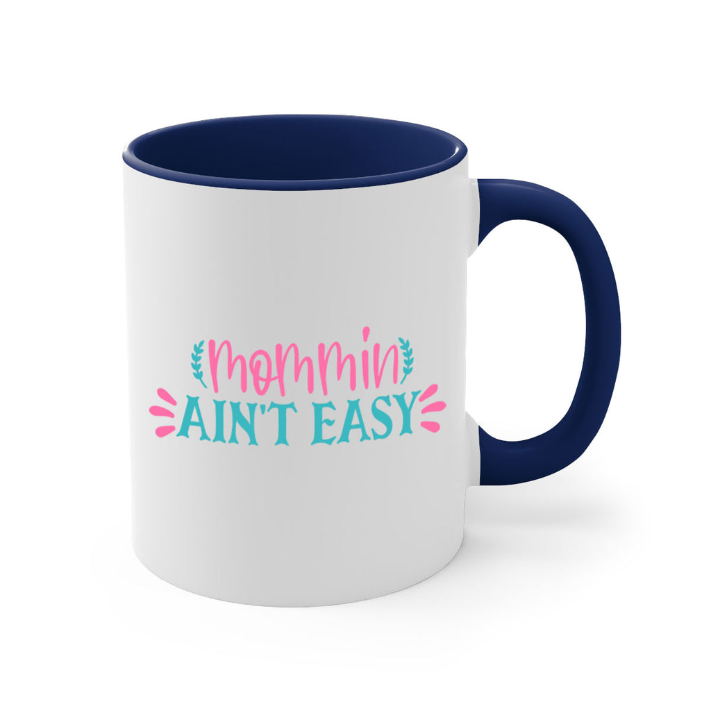 mommin aint easy 425#- mom-Mug / Coffee Cup