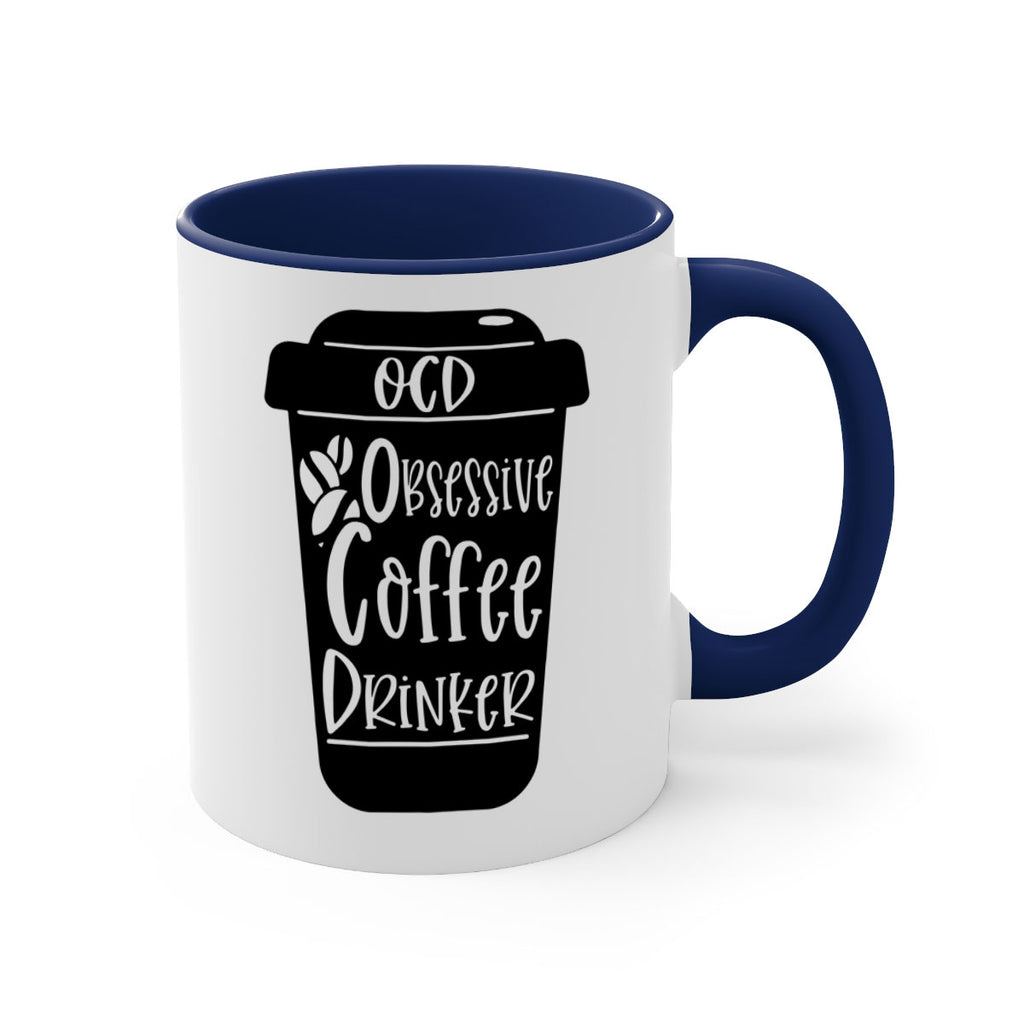 ocd obsessive coffee drinker 55#- coffee-Mug / Coffee Cup