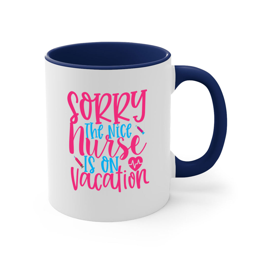 sorry the nice nurse is on vacation Style Style 29#- nurse-Mug / Coffee Cup