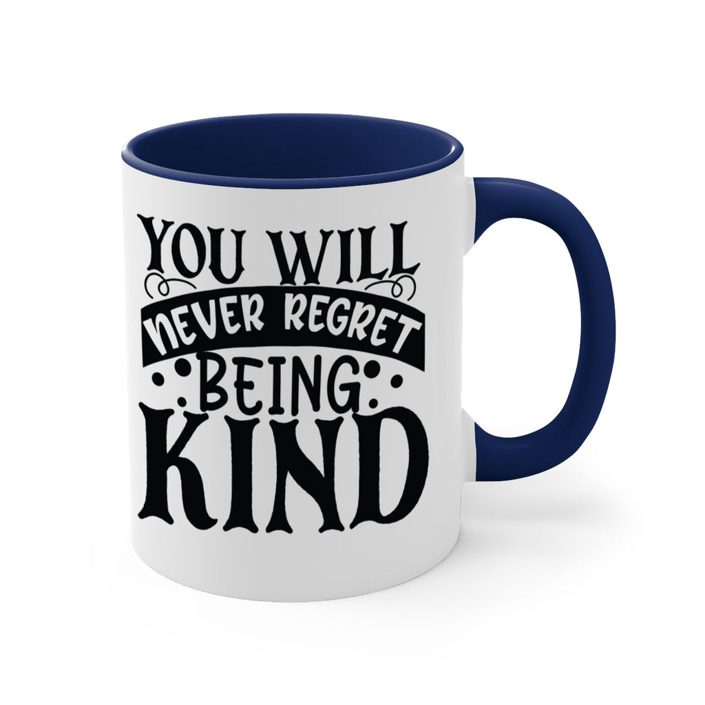 you will never regret being kind Style 55#- motivation-Mug / Coffee Cup