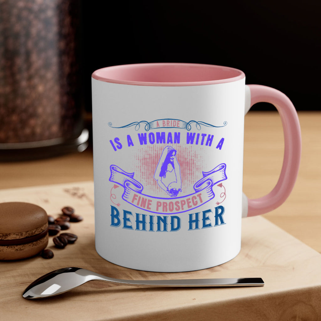 A bride is a woman with a fine prospect of happiness behind her 100#- bride-Mug / Coffee Cup