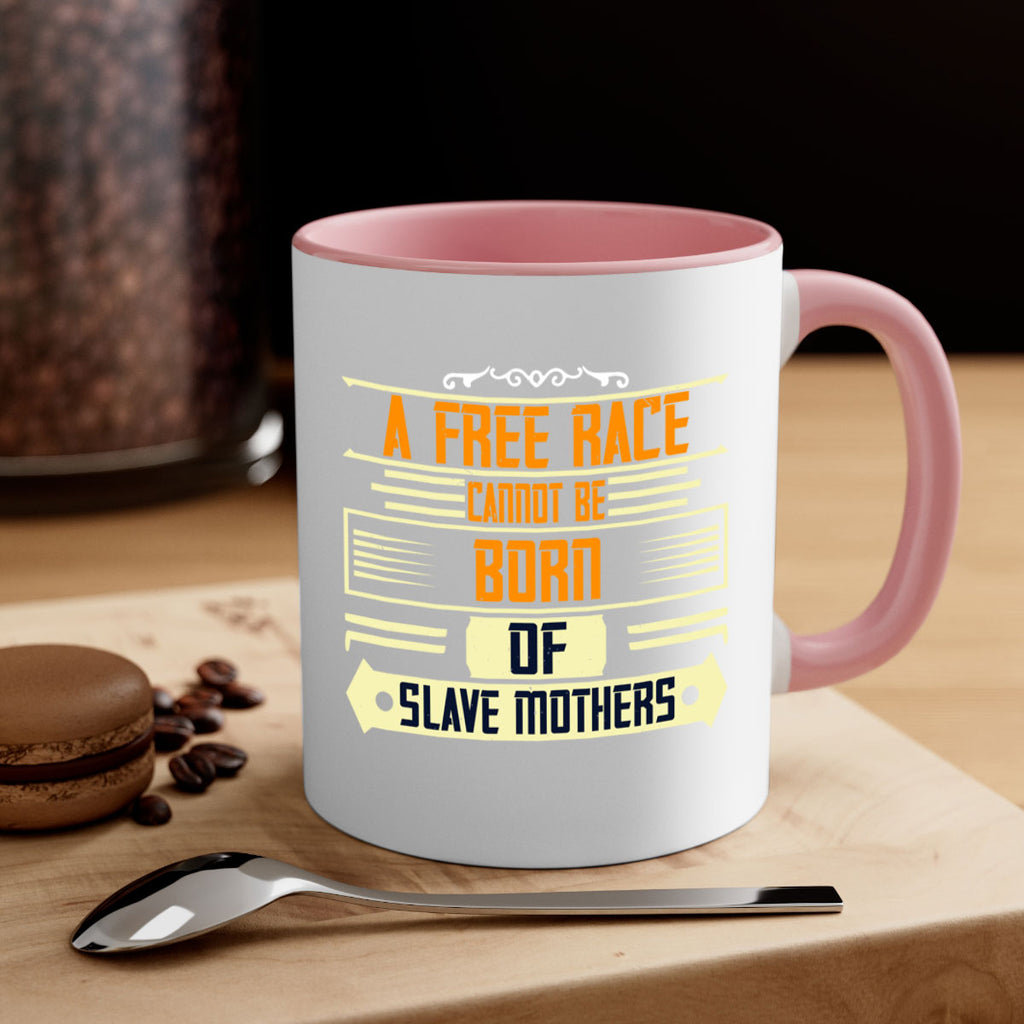 A free race cannot be born of slave mothers Style 95#- World Health-Mug / Coffee Cup