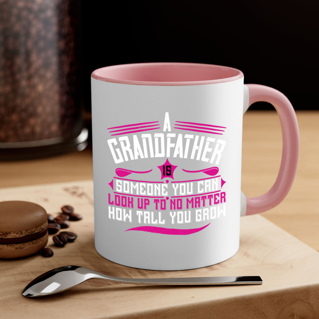 A grandfather is someone you can look up to 60#- grandpa-Mug / Coffee Cup