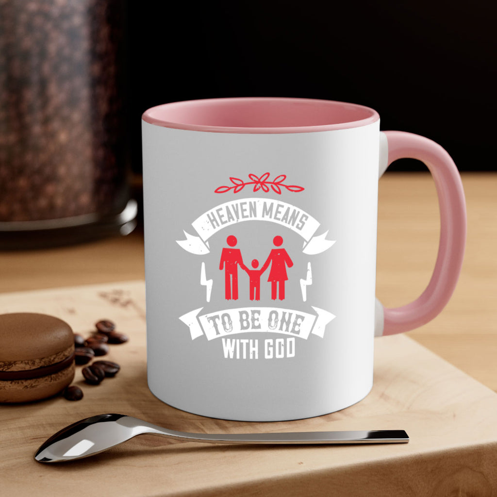Heaven means to be one with God Style 37#- World Health-Mug / Coffee Cup