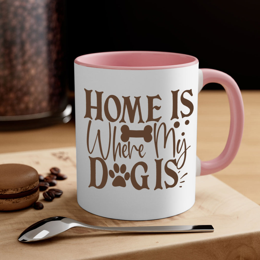 Home Is Where My Dog Is Style 86#- Dog-Mug / Coffee Cup