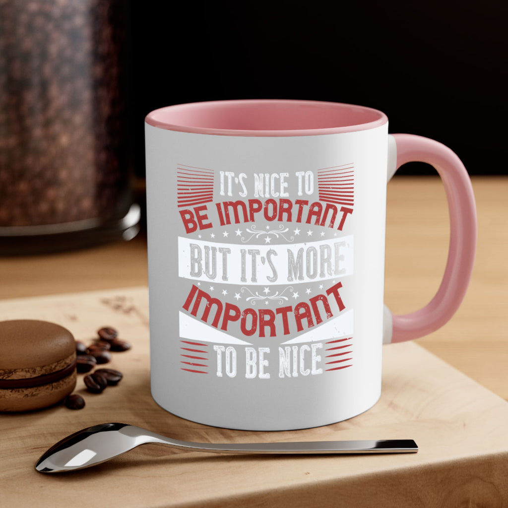 It’s nice to be important but it’s more important to be nice Style 44#-Volunteer-Mug / Coffee Cup