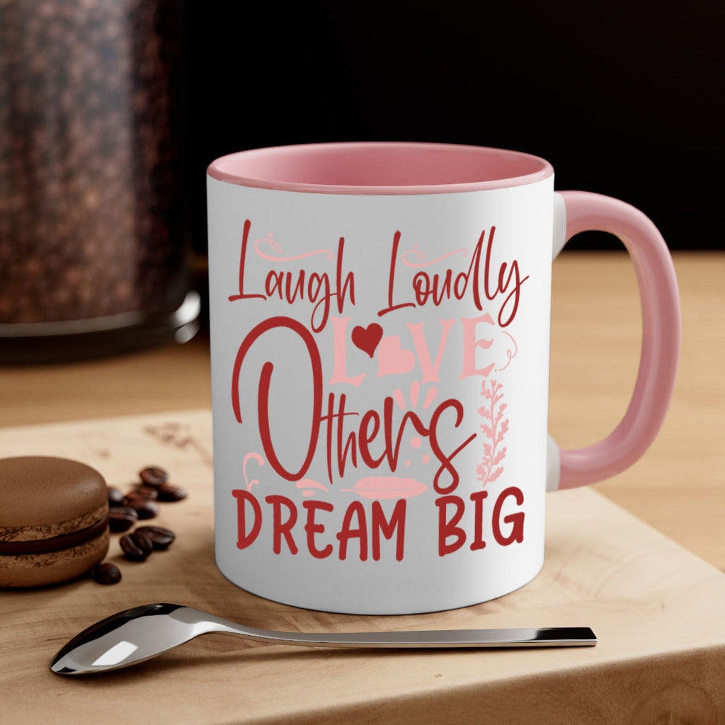 Laugh Loudly Love Others Dream Big Style 92#- motivation-Mug / Coffee Cup
