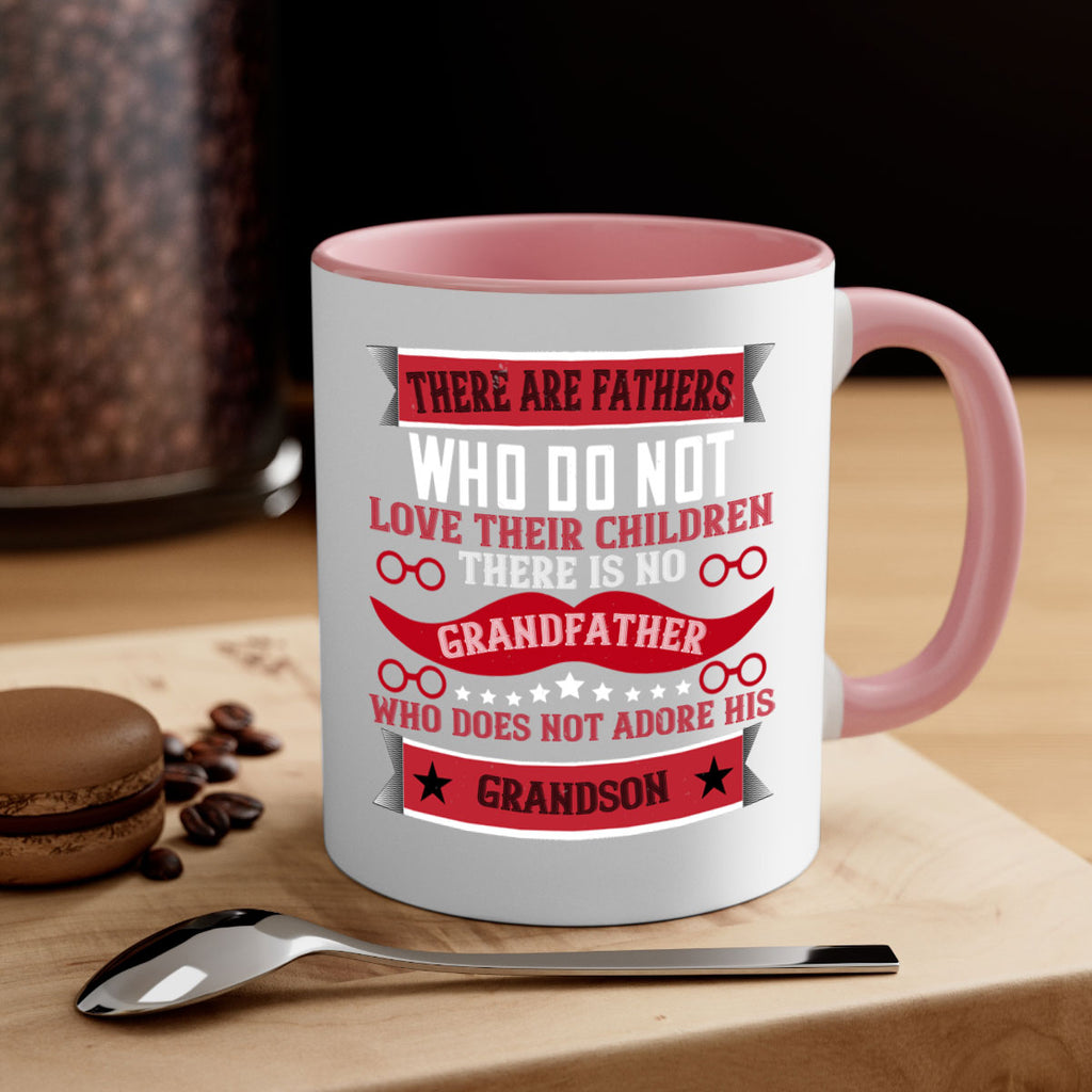 There are fathers who do not love their children 63#- grandpa-Mug / Coffee Cup