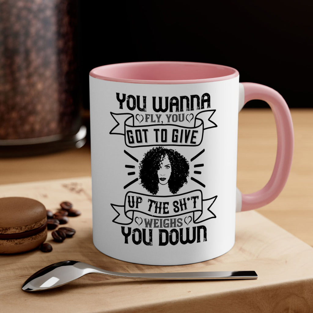You wanna fly you got to give up the sht that weighs you down Style 7#- Afro - Black-Mug / Coffee Cup