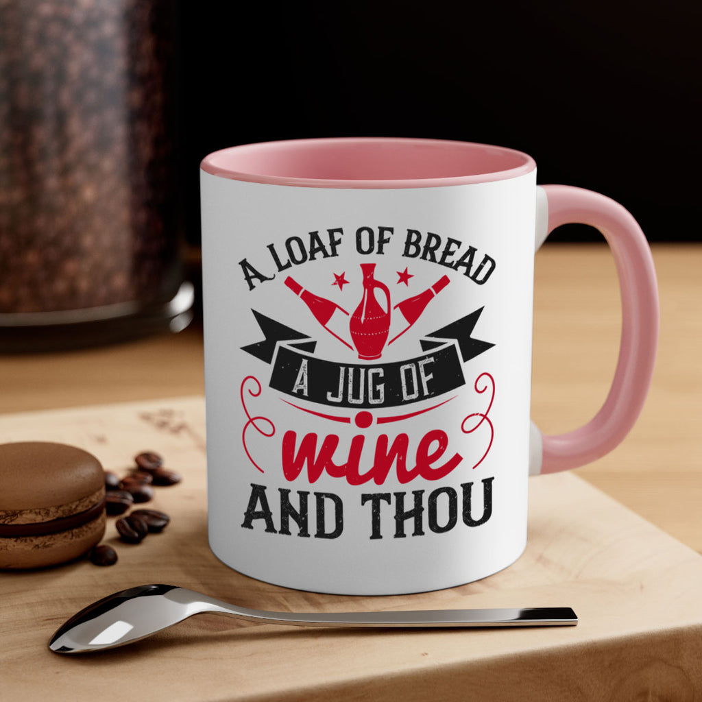 a loaf of bread a jug of wine and thou 136#- wine-Mug / Coffee Cup