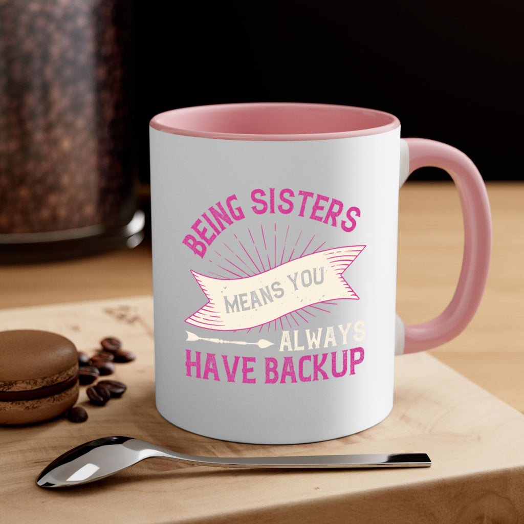 being sisters means you always have backup design 37#- sister-Mug / Coffee Cup