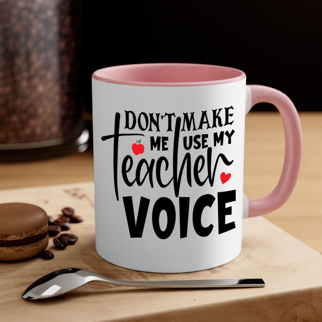 dont make me use my teacher voice Style 182#- teacher-Mug / Coffee Cup