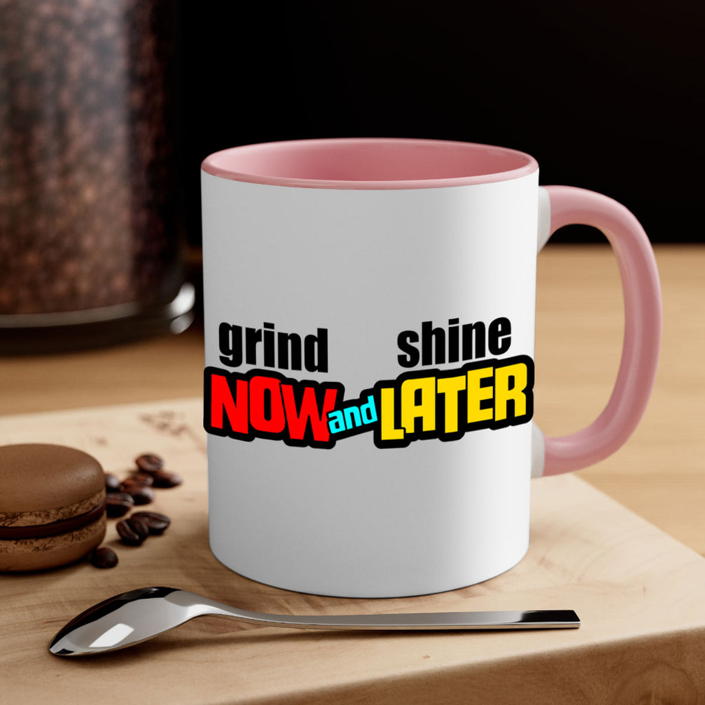 grind now and shine later 142#- black words - phrases-Mug / Coffee Cup
