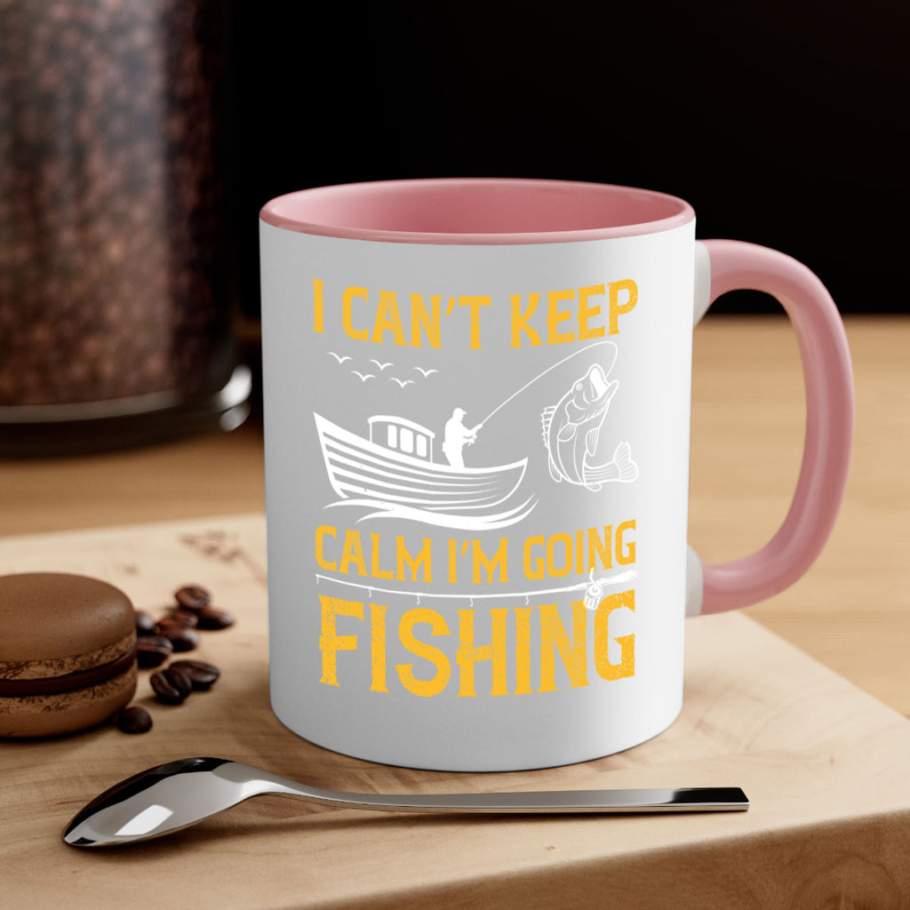 i can’t keep calm i’m going fishing 258#- fishing-Mug / Coffee Cup