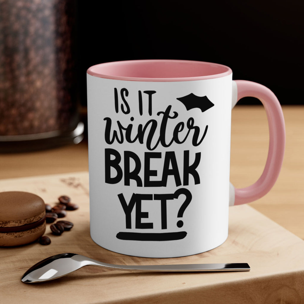 is it winter break yet 395#- mom-Mug / Coffee Cup