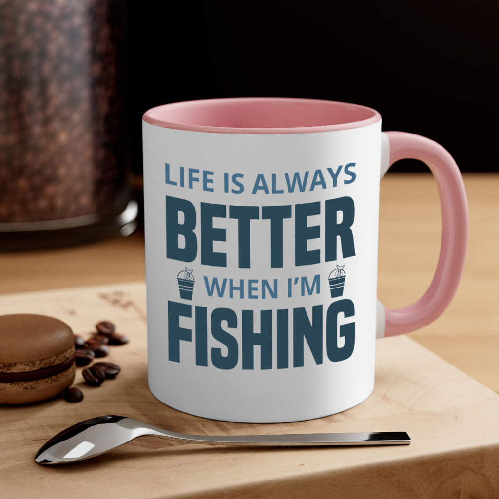 life is always better 64#- fishing-Mug / Coffee Cup